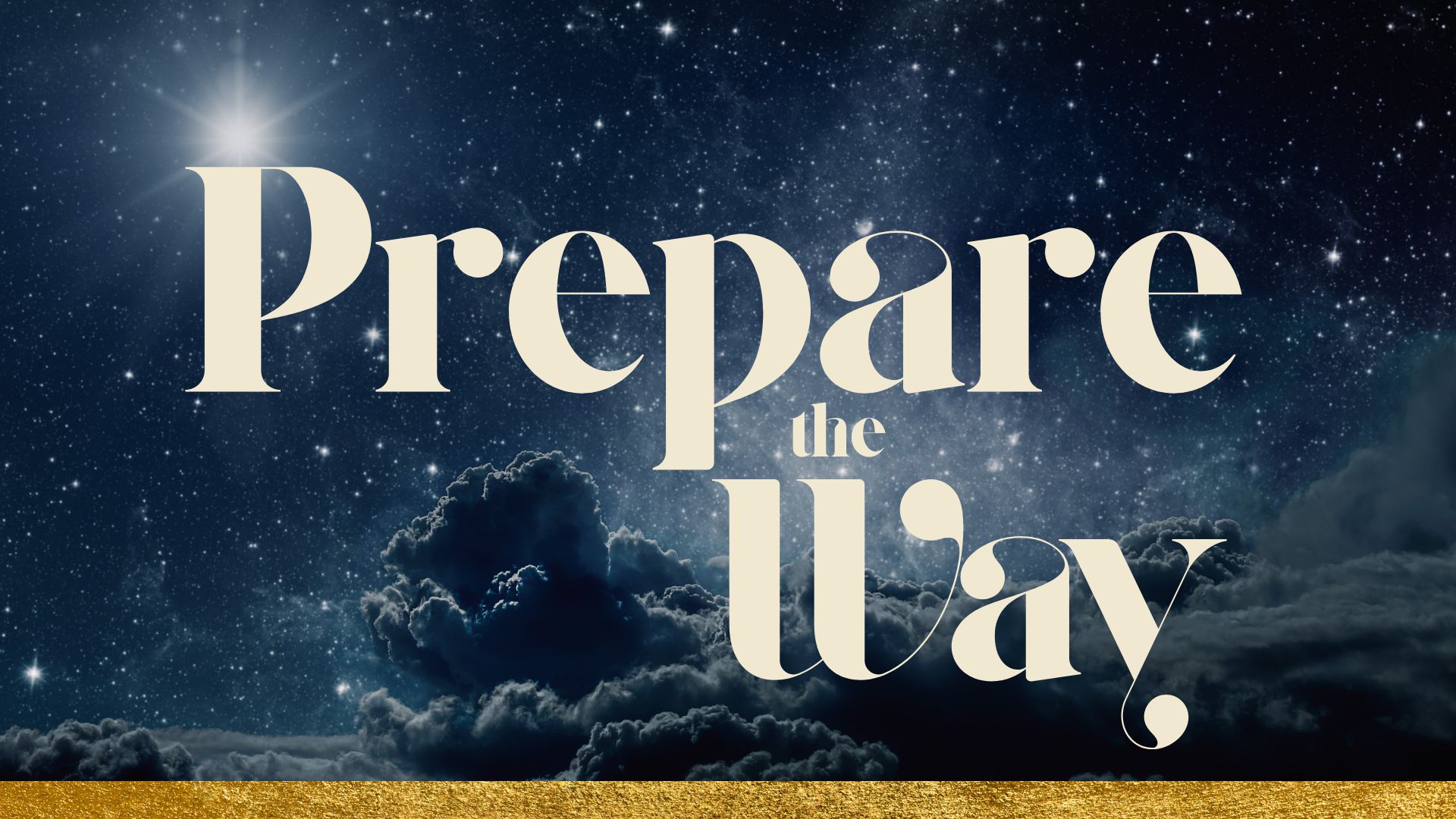 Prepare the Way